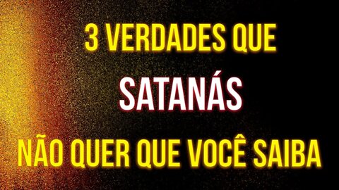 3 VERDADES QUE SATANÁS NÃO QUER QUE VOCÊ SAIBA || RIKO ROCHA