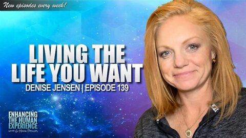 Facing Your Fears and Living the Life You Really Want With Denise Jensen | ETHX 139