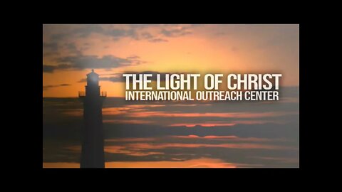 The Light Of Christ International Outreach Center - Live Stream -6/2/2021-Training For Reigning!