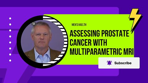 Assessing Prostate Cancer with Multiparametric MRI