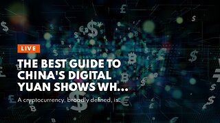 The Best Guide To China's digital yuan shows why we still need cryptocurrencies