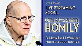 Feast of Our Lady, Mother of Good Counsel - April 26, 2024 - HOMILY