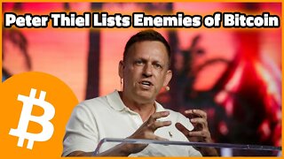 Billionaire PayPal Cofounder Peter Thiel Lists Enemies of Bitcoin