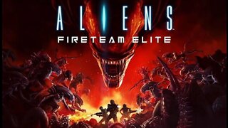 KRG - Aliens Fireteam Elite Part 22