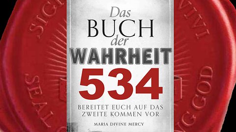 Maria: Nehmt das himmlische Geschenk der Gnade der Immunität an(Buch der Wahrheit Nr 534)