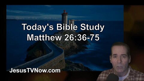 40 Matthew 26:36-75 - Ken Zenk - Bible Studies