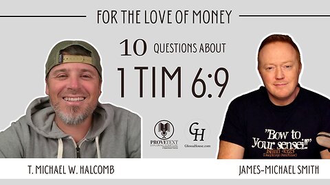 601. For The Love of Money (1 Tim 6:9 - 10 Questions)