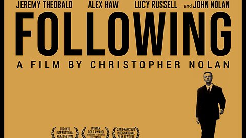 "Following" (1998) Directed by Christopher Nolan