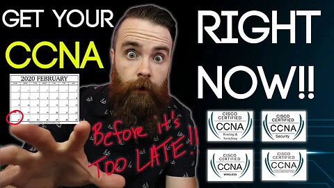 Get your CCNA RIGHT NOW!! (before the new CCNA 200-301)