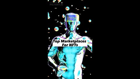 Top Marketplaces For NFTs | How To Buy NFTs
