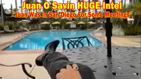 Juan O Savin HUGE Intel June 11, 2023: "Juan Was In San Diego For Some Meetings"