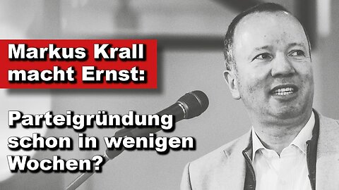 Markus Krall macht Ernst: Parteigründung schon in wenigen Wochen? (Wochenstart)