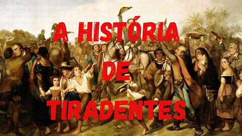 21 de abril: Dia de Tiradentes