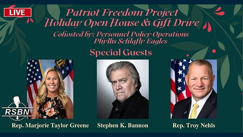 LIVE: ‘Patriot Freedom Project’ feat. Steve Bannon, Rep. Greene and Rep. Nehls 12/1/22