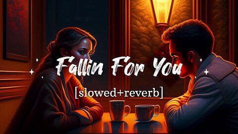Fallin For You (Slowed+Reverb) LOFI Song |