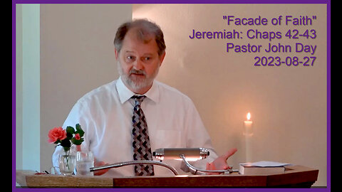 "Facad of Faith", (Jeremiah Chapters 43-43), 2023-08-27, Longbranch Community Church