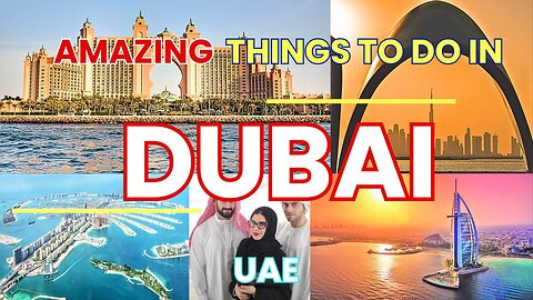 Things To Do In Dubai | Fun Things To Do In Dubai | Top Things To Do In Dubai | Fun Things To Do