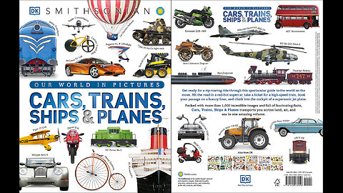 Cars, Trains, Ships and Planes: A Visual Encyclopedia of Every Vehicle