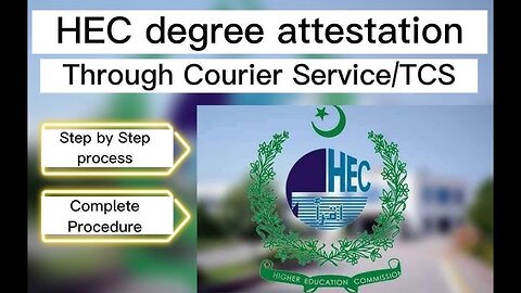 NEW PROCESS of HEC Degree Attestation 2023 | Complete Guidance | Through Courier