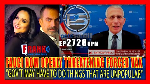 EP 2728-6PM FAUCI IS NOW OPENING THREATENING FORCED VACCINATIONS