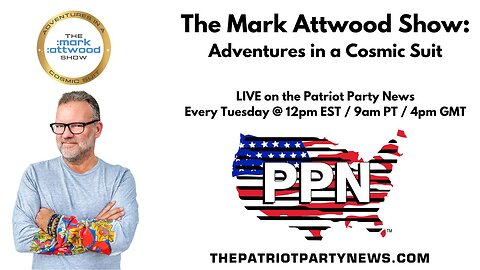 The Mark Attwood Show on Patriot Party News - 25th April 2023