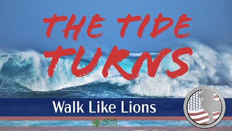 "The Tide Turns" Walk Like Lions Christian Daily Devotion with Chappy January 27, 2022