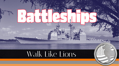 "Battleships" Walk Like Lions Christian Daily Devotion with Chappy Dec 7, 2023