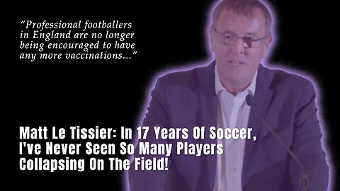 Matt Le Tissier: In 17 Years Of Soccer, I've Never Seen So Many Players Collapsing On The Field!
