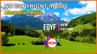 Foyf - NEFFEX: Alternative Music, Happy Music, Travel Music @NCMstudio18 ​