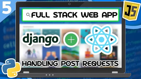Django & React Tutorial #5 - Handling POST Requests (Django REST)