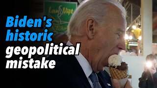 Biden's historic geopolitical mistake