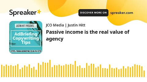 Passive income is the real value of agency