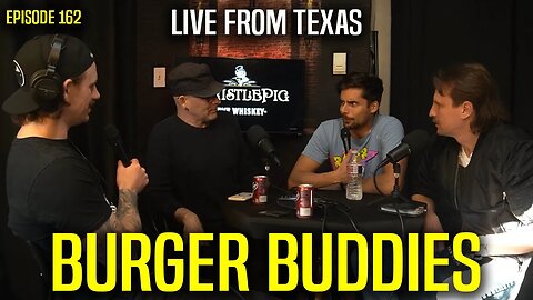 Burger Buddies In Texas | Episode 162