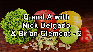 Questions and Answers with Dr. Nick Delgado and Brian Clement, Ph.D., L.N Part 2