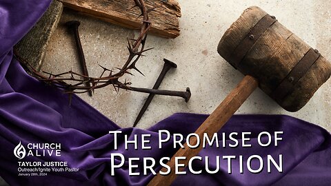 The Promise of Persecution