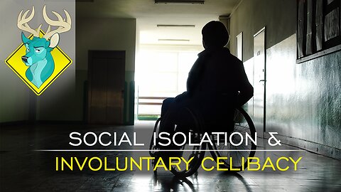 TL;DR - Social Isolation and Involuntary Celibacy [15/Jun/18]