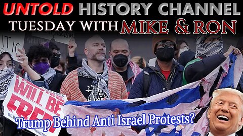 Tuesday's With Mike | Trump Behind Anti-Israel Protests?