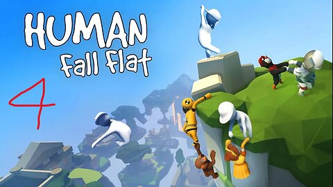 We are a bit rusty! Human Fall Flat part 4