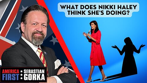 What does Nikki Haley think she's doing? Lord Conrad Black with Sebastian Gorka on AMERICA First