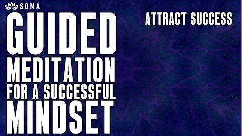 Guided Meditation For Creating a Success Mindset