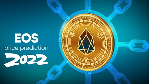 EOS Price Prediction 2022 | EOS Crypto News Today | EOS Technical Analysis