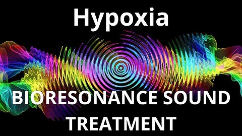 Hypoxia _ Sound therapy session _ Sounds of nature