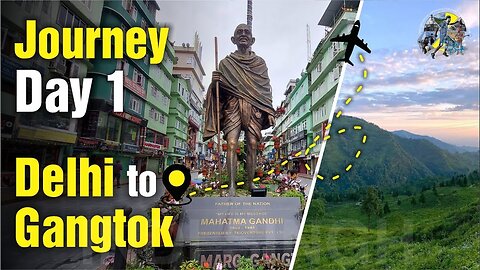 Day 1 | Delhi to Gangtok | Solo Travel | Sikkim | Northeastern India