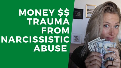 MONEY TRAUMA [Healing Money Trauma from Narcissistic Abuse]