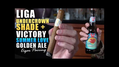 Drew Estate Liga Undercrown Shade + Victory Summer Love Golden Ale pairing