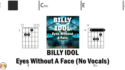 BILLY IDOL Eyes Without A Face FCN GUITAR CHORDS & LYRICS No Vocals