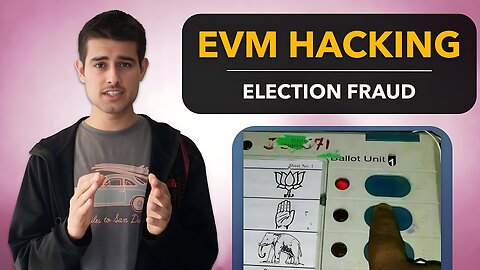 Truth behind EVM Machine Hacking | Electronic Voting Fraud in India by Dhruv Rathee