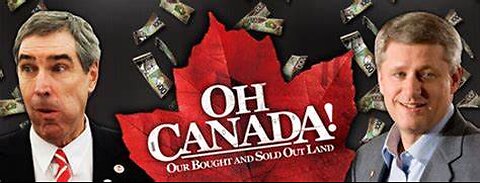 Oh Canada - Our Bought & Sold Out Land