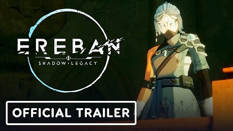 Ereban: Shadow Legacy - Official Release Date Trailer
