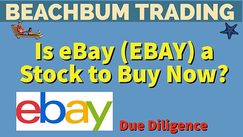 Is eBay (EBAY) a Stock to Buy Now? - $EBAY - eBay Inc. (EBAY) - [Due Diligence] [DD] as of 06/03/22